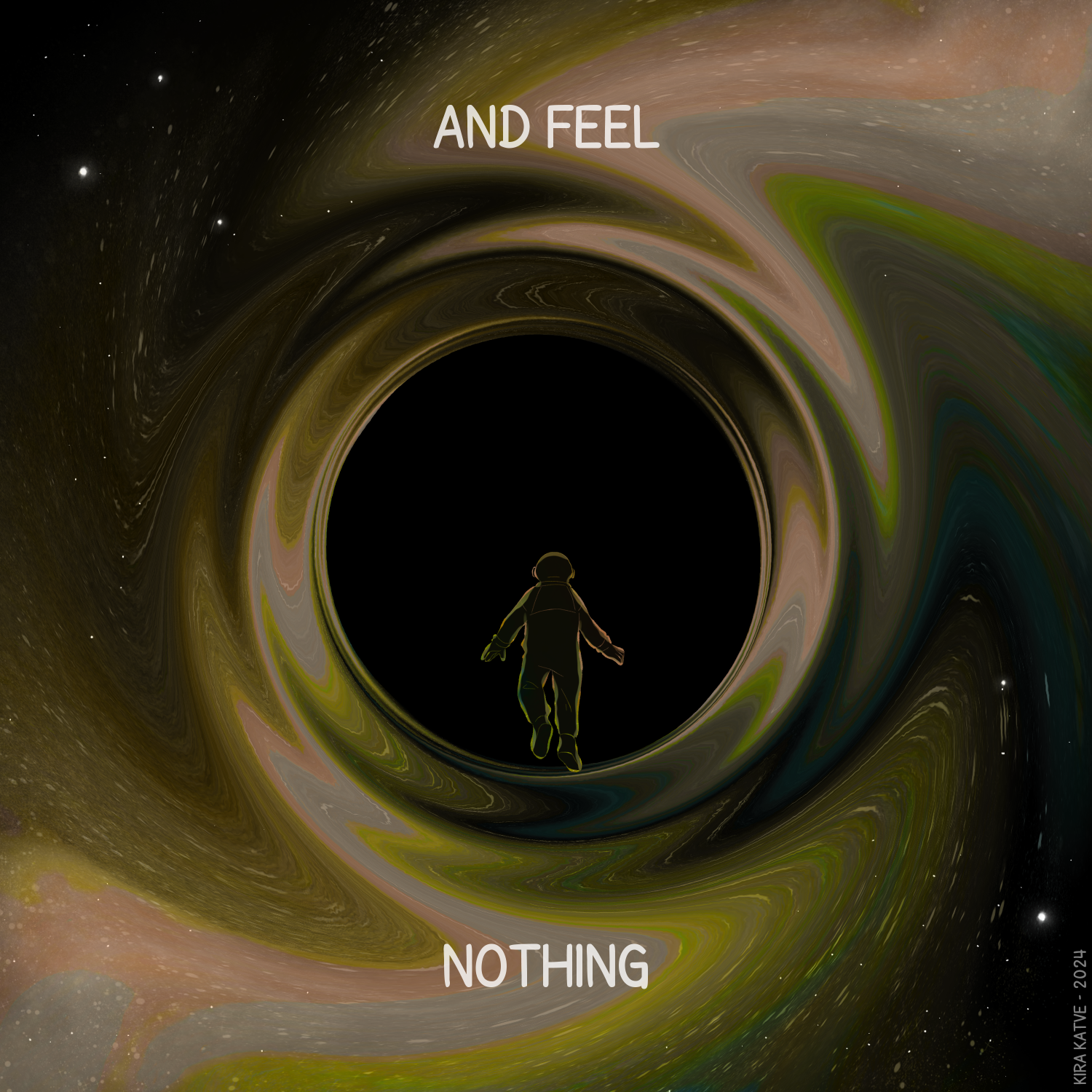 Cosmonaut in front of a black hole. "And feel nothing."